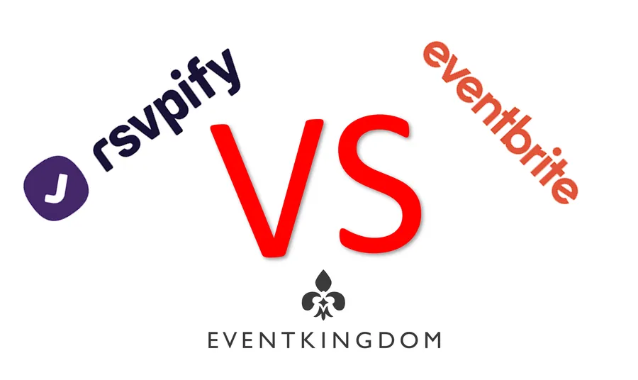 Best apps for organizing events: RSVPify VS Eventbrite VS Eventkingdom